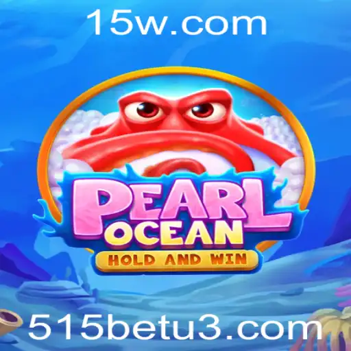 Descubra PearlOcean: Um Mar de Aventuras e Estratégias com 515bet