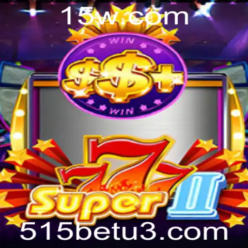 Descubra o Mundo Empolgante de Super777II com 515bet